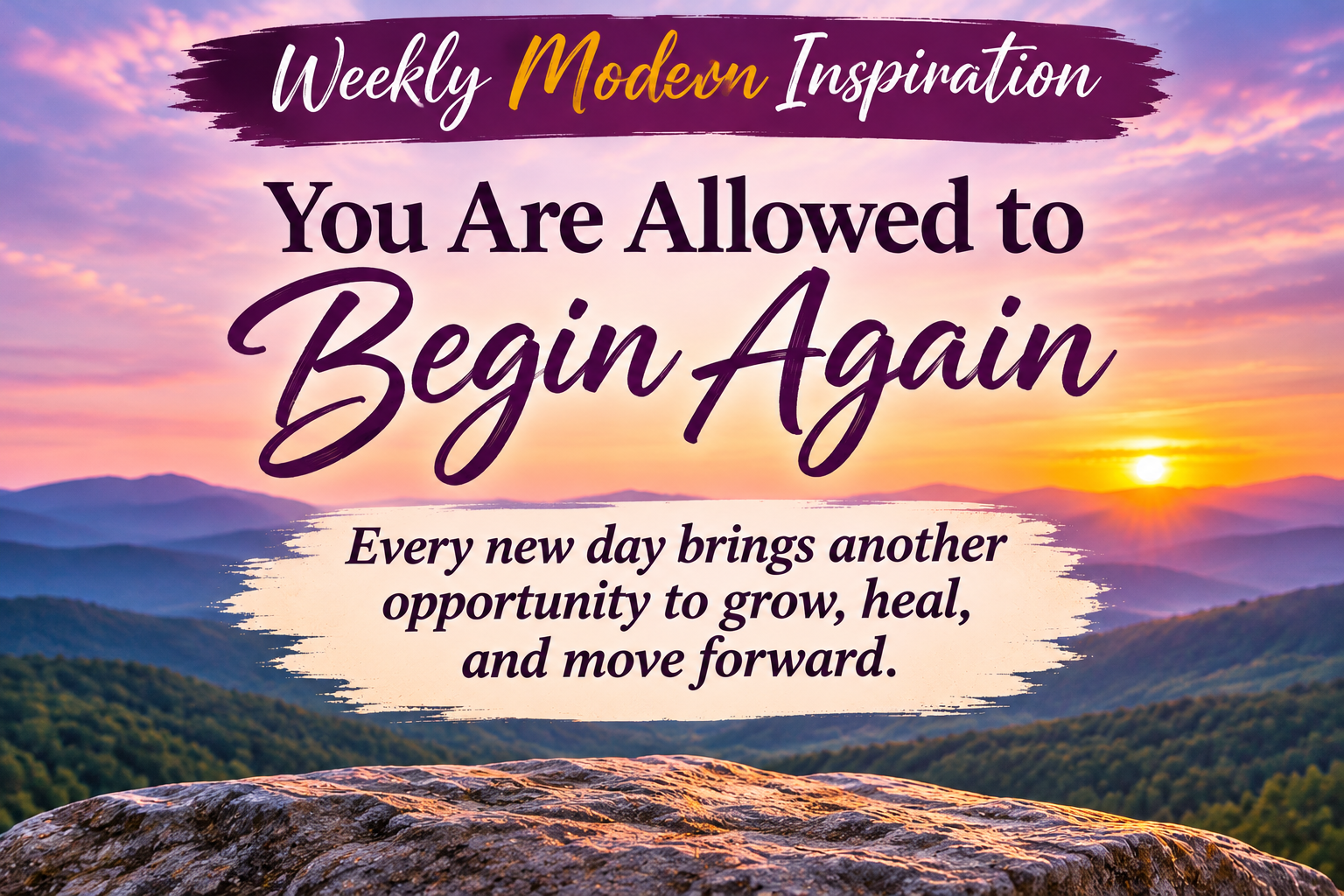 Mountain sunset inspirational graphic reading You Are Allowed to Begin Again, with a reminder that every new day offers another opportunity to grow, heal, and move forward.